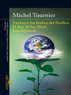 cover image of Viernes o los limbos del Pacífico | El Rey de los Alisos | Los meteoros